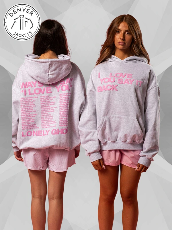 I Love You Say It Back Hoodie Pacsun